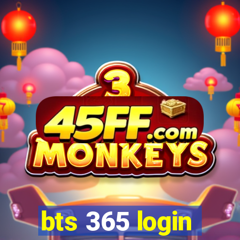 bts 365 login
